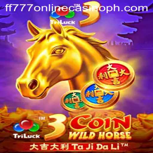 Exploring the Exciting World of 3CoinWildHorse at FF777 Online Casino
