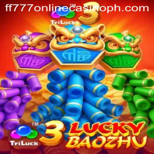 Discover the Thrills of 3LuckyBaozhu at FF777 Online Casino
