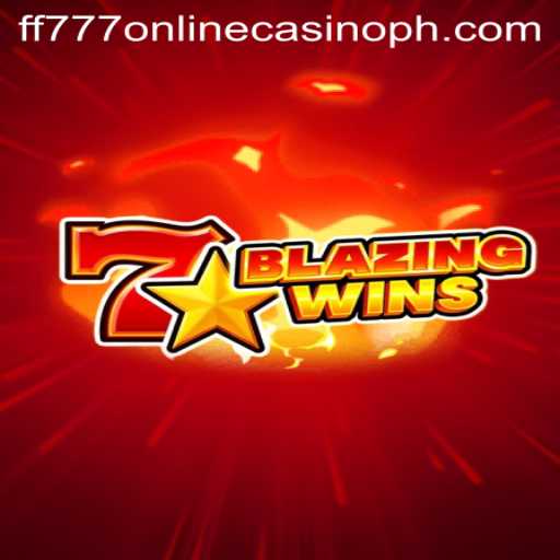 Discover the Thrilling World of BlazingWins at FF777 Online Casino