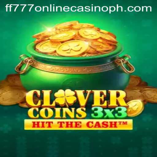 Explore the Exciting World of Clovercoin3x3 at FF777 Online Casino