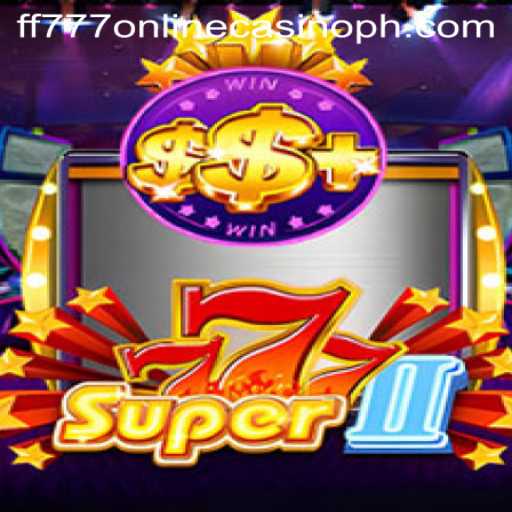 Discover Super777II: The Exciting Game at FF777 Online Casino
